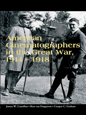 cover image of American Cinematographers in the Great War, 1914–1918